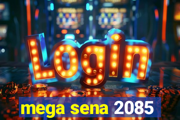 mega sena 2085